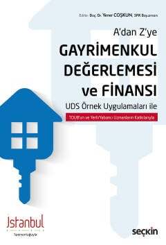 A dan Z yeGayrimenkul Değerlemesi ve Finansı UDS Örnek Uygulamaları ile