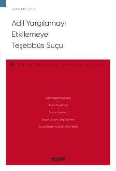 Adil Yargılamayı Etkilemeye Teşebbüs Suçu