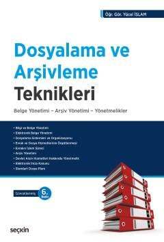 Dosyalama ve Arşivleme Teknikleri Belge Yönetimi Arşiv Yönetimi Yönetmelikler