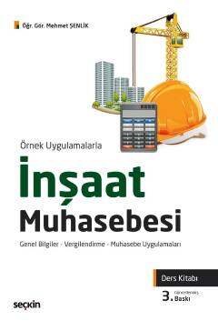Örnek Uygulamalarlaİnşaat Muhasebesi Ders Kitabı Genel Bilgiler Vergilendirme Muhasebe Uygulamaları