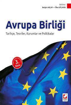 Seçkin Yayıncılık Avrupa Birliği Tarihçe Teoriler Kurumlar ve Politikalar