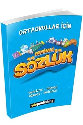 YDS Publishing Yayınları Ortaokullar İçin Resimli İngilizce Türkçe Türkçe İngilizce Sözlük