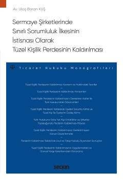 Tüzel Kişilik Perdesinin Kaldırılması Sermaye Şirketlerinde Sınırlı Sorumluluk İlkesinin İstisnası