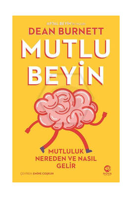 Mutlu Beyin Mutluluk Nereden ve Nasıl Gelir