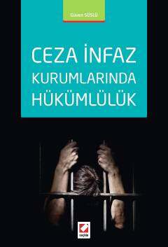 Ceza İnfaz Kurumlarında Hükümlülük