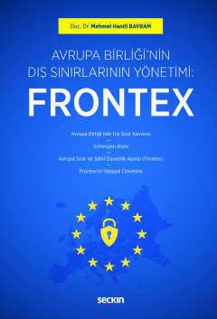 Avrupa Birliği nin Dış Sınırlarının Yönetimi Frontex