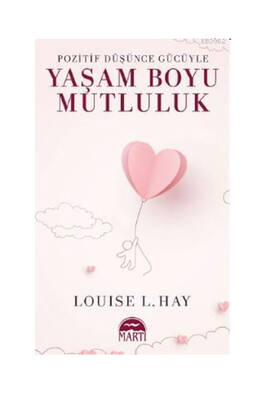 Pozitif Düşünce Gücüyle Yaşam Boyu Mutluluk