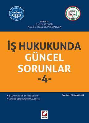 İş Hukukunda Güncel Sorunlar 4 Seminer 22 Şubat 2014
