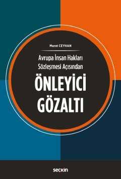Avrupa İnsan Hakları Sözleşmesi AçısındanÖnleyici Gözaltı